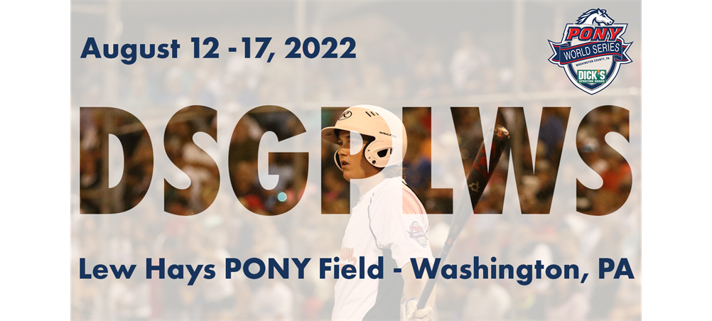 2022 DICK'S Sporting Goods PONY League World Series