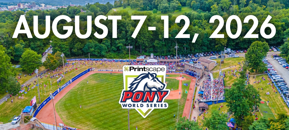 2026 Printscape PONY League World Series - Aug. 7-12